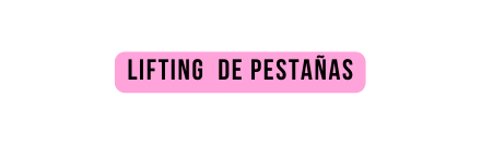LIFTING DE PESTAÑAS