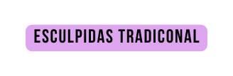 ESCULPIDAS TRADICONAL