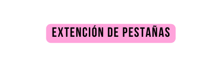 EXTENCIÓN DE PESTAÑAS